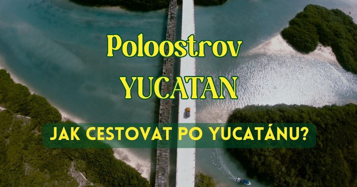 Ilustrační foto k článku Jak cestovat po Yucatanu